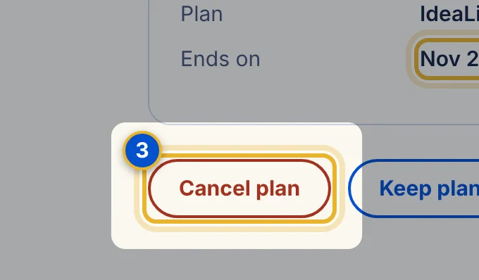 Close-up 3: Cancel plan. Confirms. Use Keep plan to change your mind.