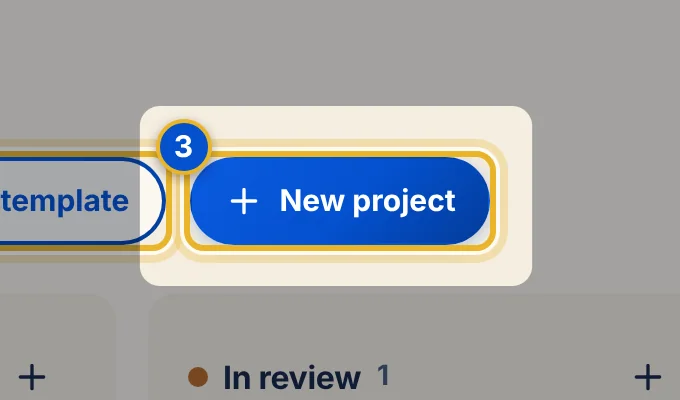 Close-up 3: New project. See Create a project.