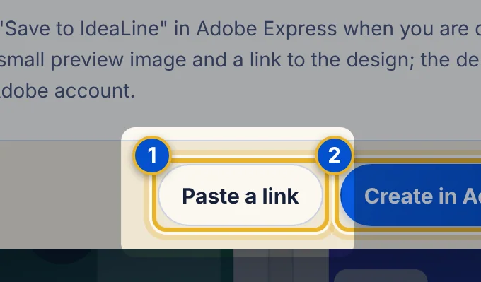 Close-up 1: Paste a link. Link a design you already have in Adobe Express.