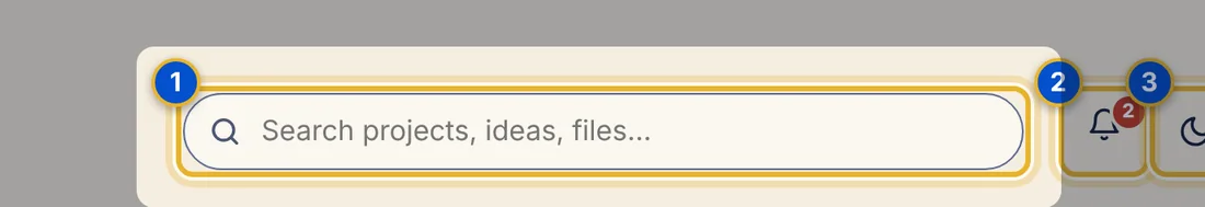 Close-up 1: Search. Find a project, idea or file by typing a few words. See Search for projects, ideas and files.